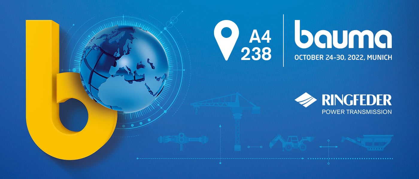 RINGFEDER POWER TRANSMISSION at bauma 2022 in Hall A4 at Booth 238 | RINGFEDER® RINGFEDER POWER TRANSMISSION at bauma 2022 in Hall A4 at Booth 238 | RINGFEDER®